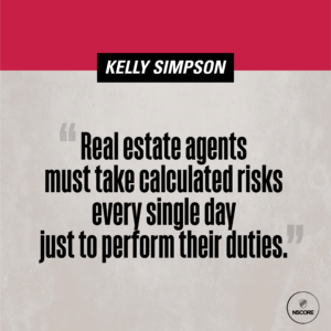 Real estate agents must take calculated risks every single day just to perform their duties.