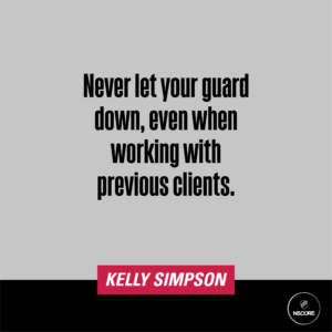 Never let your guard down, even when working with previous clients