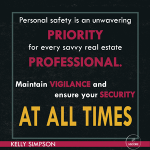 Personal safety is an unwavering priority for every savvy real estate professional. Maintain vigilance and ensure your security at all times.
