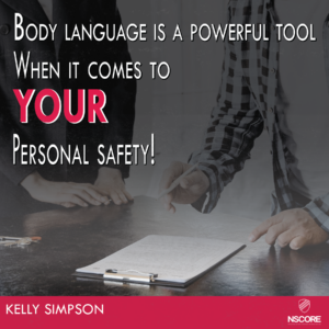 Body language is a powerful tool when it comes to your personal safety!